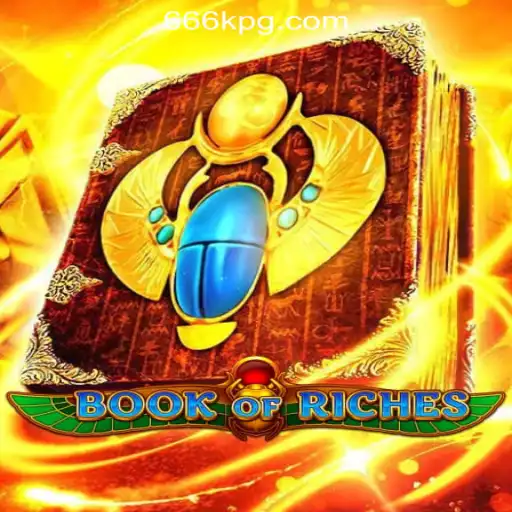 Exploring BookofRiches: A Gateway to Ancient Treasures in 666K.BET Oficial Slots Brasil #1