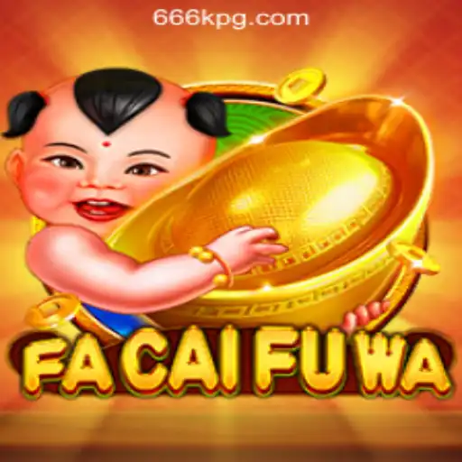 Exploring the Magic of FaCaiFuWa: The Premier Game on 666K.BET Official Slots Brasil